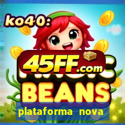 plataforma nova pagando cassino